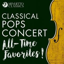 Classical Pops Concert: All-Time Favorites!