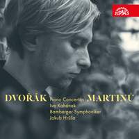 Dvořák & Martinů: Piano Concertos