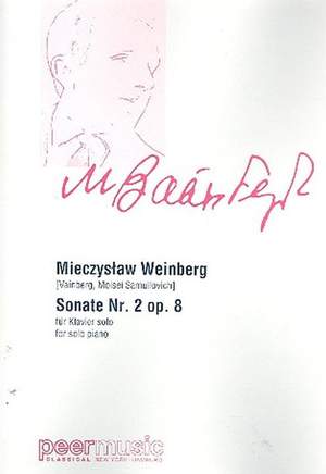 Mieczyslaw Weinberg: Sonate Nr.2 op.8