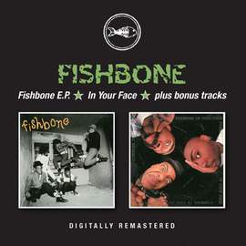 Fishbone E.p. / in Your Face (bonus Tracks)