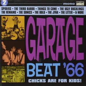Garage Beat '66 Vol. 2: Chicks Are For Kids