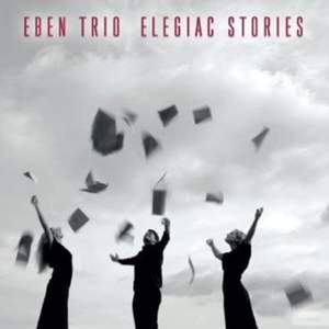 Eben Trio:elegiac Stories