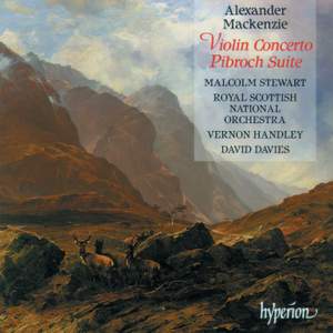 Mackenzie - Violin Concerto & Pibroch Suite