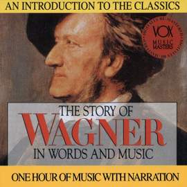 Wagner:story in Words & Music