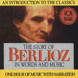 Berlioz:story in Words & Music