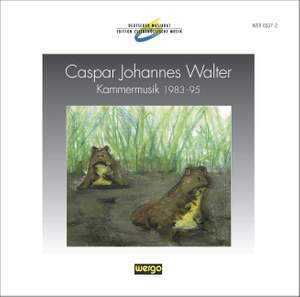 Walter: Kammermusik 1983-95