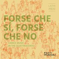 Forse che sí, forse che no: Dance Music in the Quattrocento