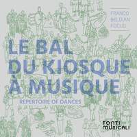 Le bal du kiosque à musique: Repertoire of Dances