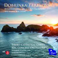 Dobrinka Tabakova: Kynance Cove, On the South Downs, and Works for Choir
