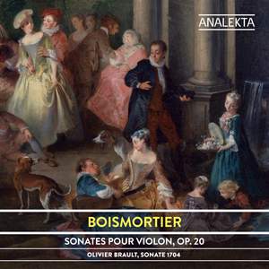 Boismortier: Sonates pour violon, Op. 20