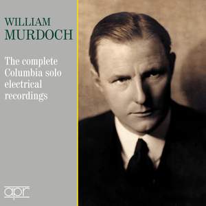 William Murdoch: The complete Columbia solo electrical recordings