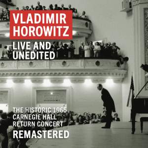 Vladimir Horowitz: Carnegie Hall Concert, May 9, 1965 'An Historic Return'