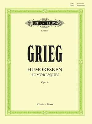 Grieg, Edvard (Hagerup: 4 Humoresques Op.6 for piano
