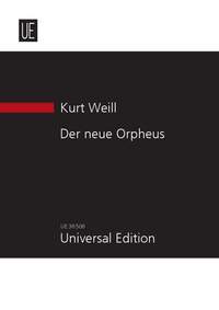 Weill Kurt: The New Orpheus op. 16