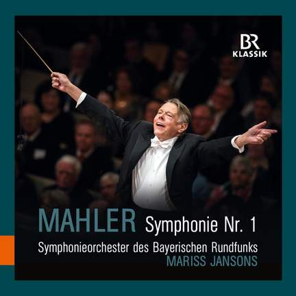 Mahler: Symphony No. 1 - BR Klassik: 900179 - CD or download