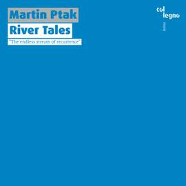Martin Ptak: River Tales