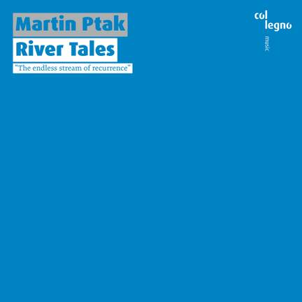 Martin Ptak: River Tales