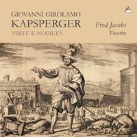 Giovanni Girolamo Kapsperger: Virtù e Nobiltà