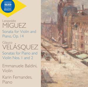 Glauco Velásquez and Leopoldo Miguez: Sonatas for Violin and Piano
