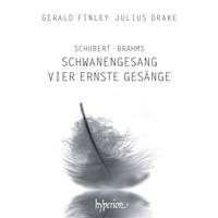 Schubert: Schwanengesang & Brahms: Vier ernste Gesänge