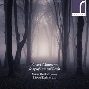 Schumann: Songs of Love and Death