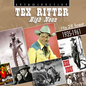 Tex Ritter: High Noon - Retrospective: RTR4358 - CD ...