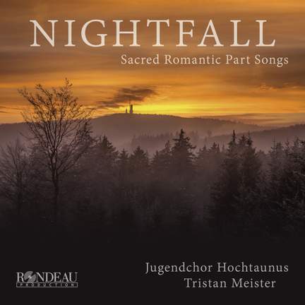 Nightfall: Sacred Romantic Part Songs