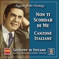 Singers of the Century: Giuseppe di Stefano—Canzone italiane 'Non ti scordar di me' (2019 Remaster)