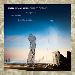 Anna-Lena Laurin: Shards of Time