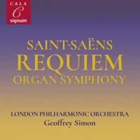 Saint-Saëns: Requiem & Organ Symphony