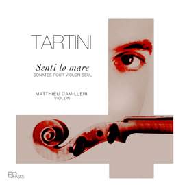 Tartini: Senti lo mare. Sonates pour violon seul