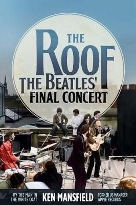 The Roof: The Beatles' Final Concert