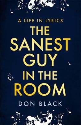 The Sanest Guy in the Room: A Life in Lyrics