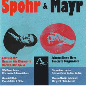 Mayr: Concerto Bergamasco - Spohr: Concerto For Clarinet