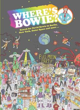 Where's Bowie?: Search for David Bowie in Berlin, Studio 54, Outer Space and more…