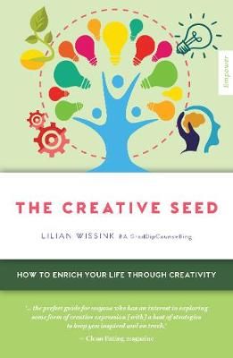 The Creative SEED: How to enrich your life through creativity