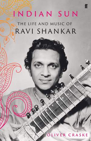 Indian Sun: The Life and Music of Ravi Shankar Product Image