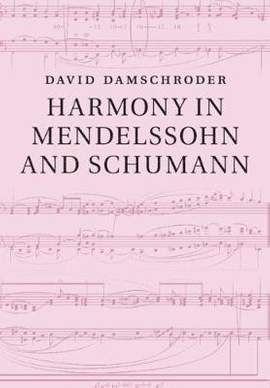Harmony in Mendelssohn and Schumann