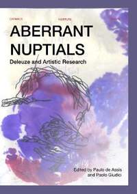Aberrant Nuptials: Deleuze and Artistic Research