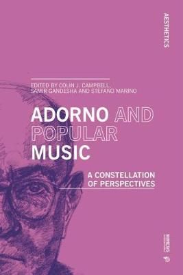 Adorno and Popular Music: A Constellation of Perspectives
