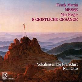 Martin: Mass & Reger: 8 Sacred Chants Op.138