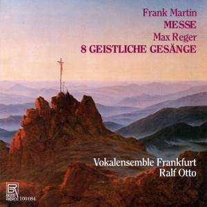 Martin: Mass & Reger: 8 Sacred Chants Op.138