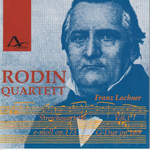 Franz Lachner: String Quartets Vol. 1 Op. 169 & 173