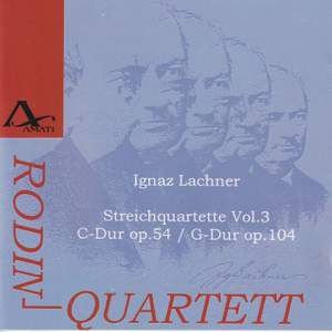 Ignaz Lachner: String Quartets Vol. 3 - Op. 54 & 104