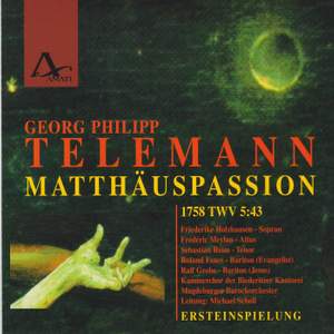 Georg Philipp Telemann: St Matthew Passion 1758 Twv 5:43