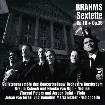 Johannes Brahms: Sextets Op. 18 & 36/A.o.