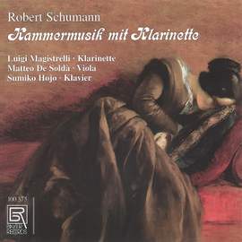 Robert Schumann: Chamber Music With Clarinet