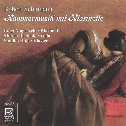 Robert Schumann: Chamber Music With Clarinet