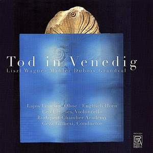 F. Liszt/T. Dubois/C. de Grandval/R. Wagner/G. Mahler: Death in Venice
