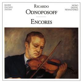 Ricardo Odnoposoff: Encores